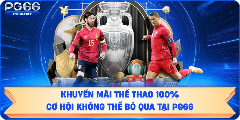 Khuyến mãi thể thao Cơ hội không thể bỏ qua tại PG66