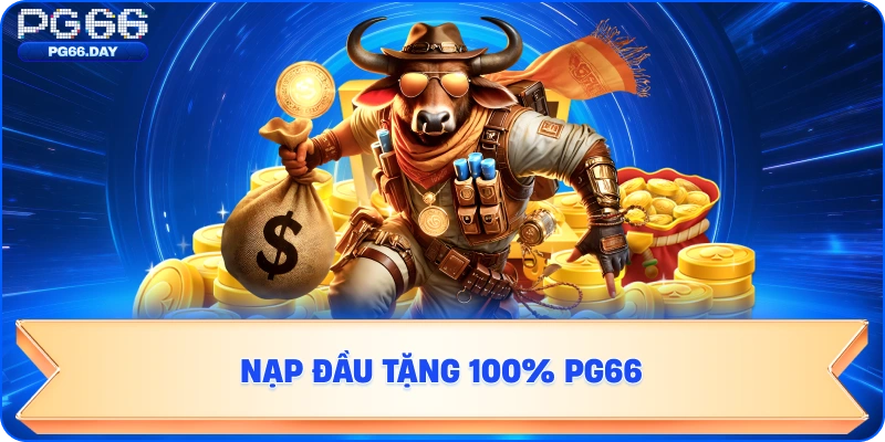  Banner đồ họa hấp dẫn với dòng chữ "NẠP ĐẦU TẶNG 100% PG66" và hình ảnh tiền xu hoặc ngôi sa